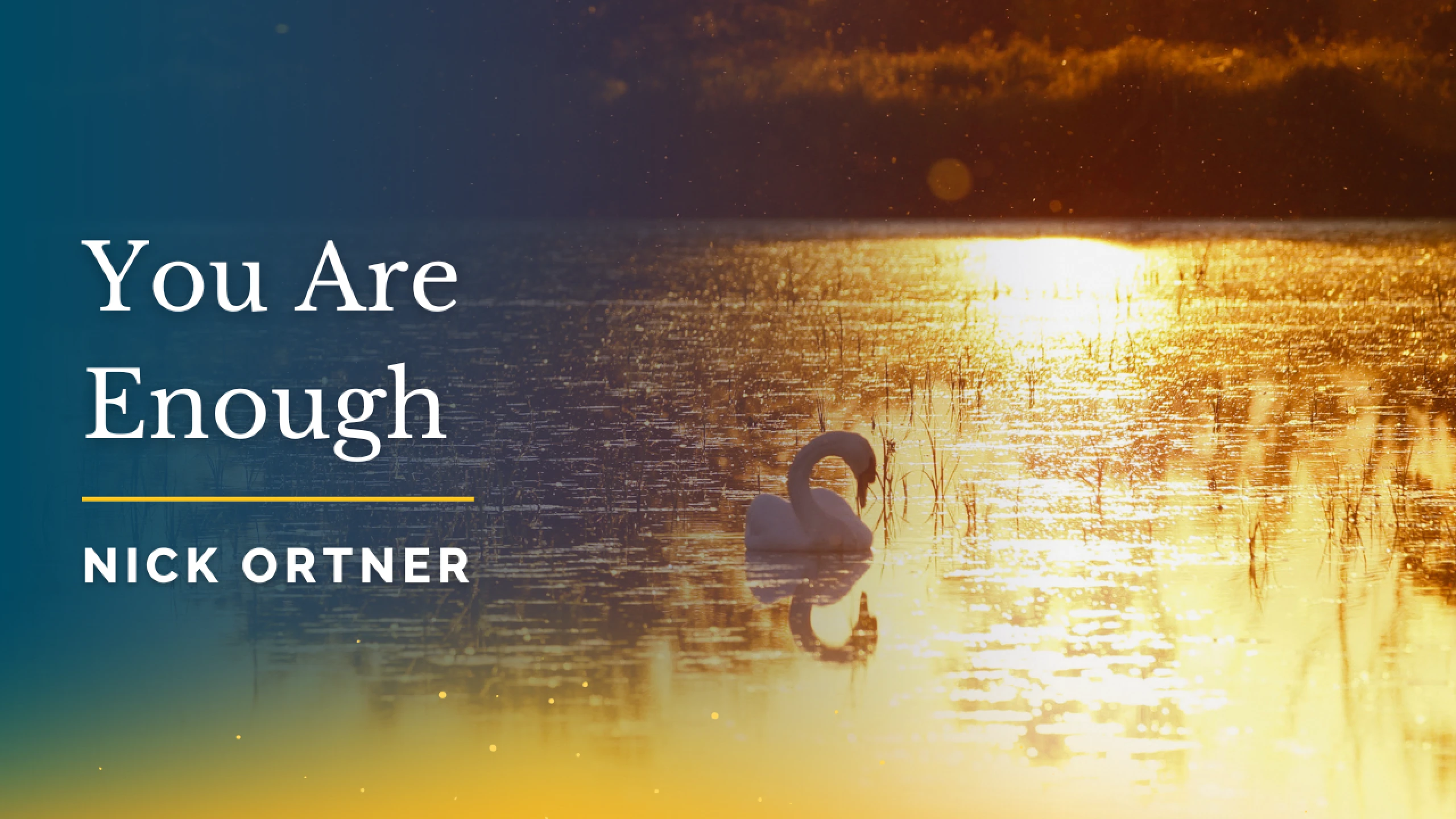 You Are Enough